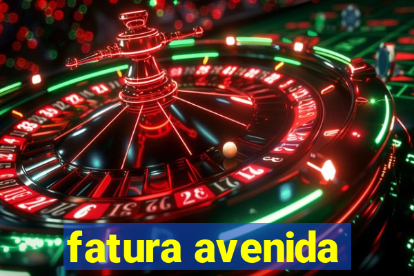 fatura avenida